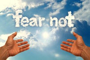 do not fear
