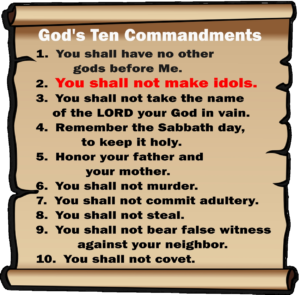 The Second Commandment – No Idols